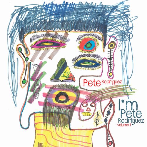 PETE RODRIGUEZ (TRUMPET) - Im Pete Rodriguez, Volume 1 cover 