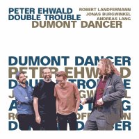 PETER EHWALD - Peter Ehwald Double Trouble : Dumont Dancer cover 