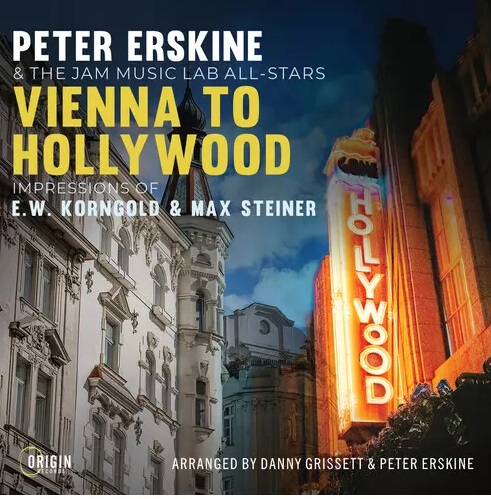 PETER ERSKINE - Vienna To Hollywood: Impressions Of E.W. Korngold & Max Steiner cover 