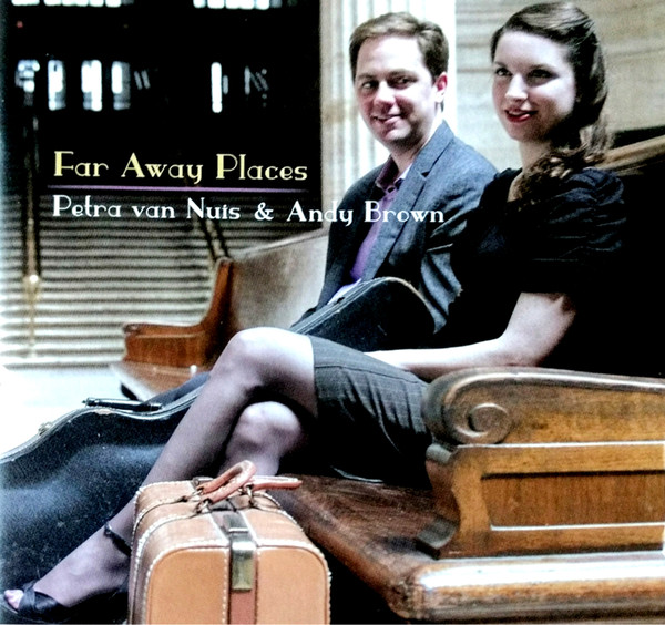 PETRA VAN NUIS - Petra van Nuis & Andy Brown : Far Away Places cover 