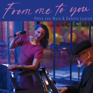 PETRA VAN NUIS - Petra van Nuis & Dennis Luxion : From Me To You cover 