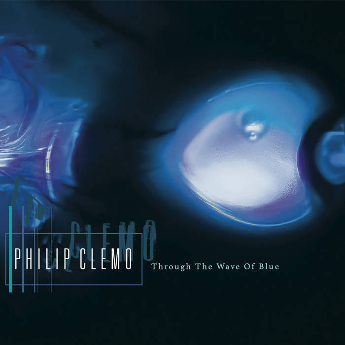 PHILIP CLEMO - Through the Wave of Blue cover 