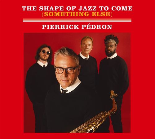 PIERRICK PÉDRON - The Shape of Jazz to Come (Something Else) cover 