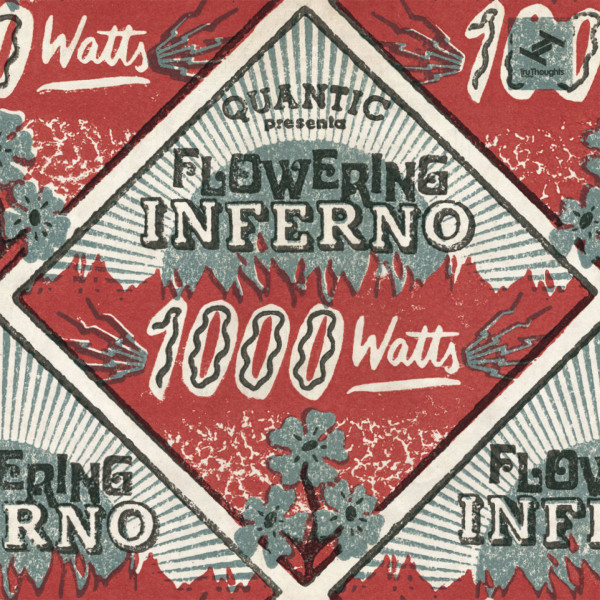 QUANTIC - Quantic Presenta Flowering Inferno : 1000 Watts cover 