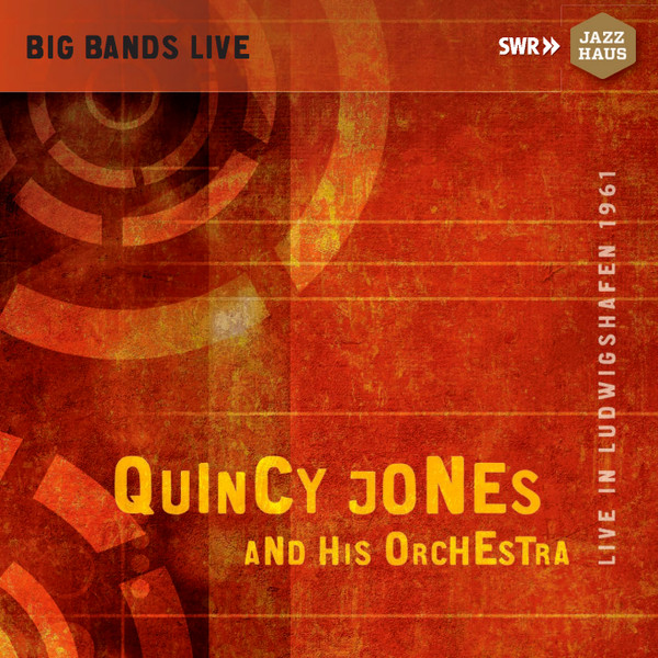 QUINCY JONES - Quincy Jones and His Orchestra : Live in Ludwigshafen 1961 cover 