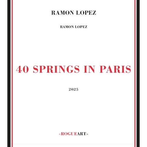 RAMÓN LÓPEZ - 40 Springs In Paris cover 