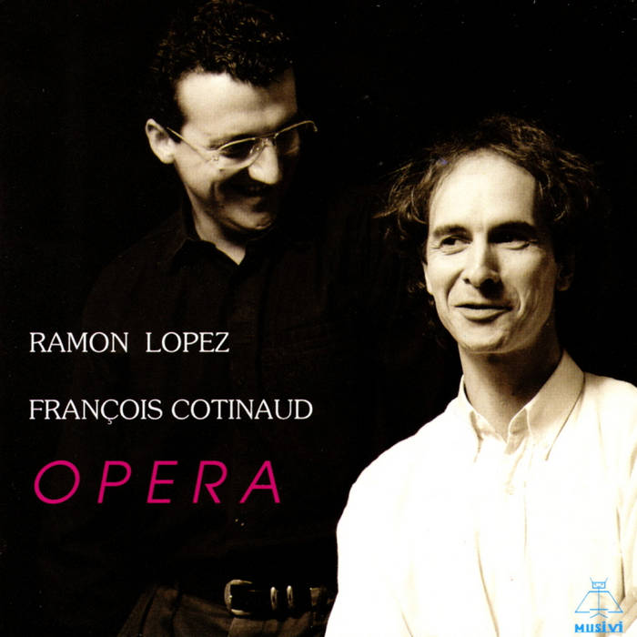 RAMÓN LÓPEZ - Ramón López, François Cotinaud : Opéra cover 