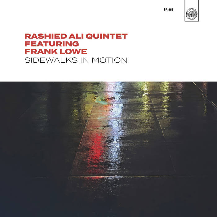 RASHIED ALI - Rashied Ali Quintet Featuring Frank Lowe : Sidewalks In Motion cover 