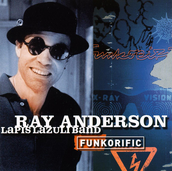 RAY ANDERSON - Ray Anderson Lapis Lazuli Band : Funkorific cover 