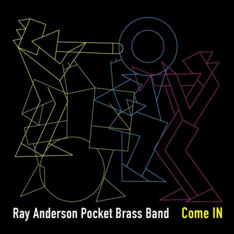 RAY ANDERSON - Ray Anderson Pocket Brass Band : Come In cover 