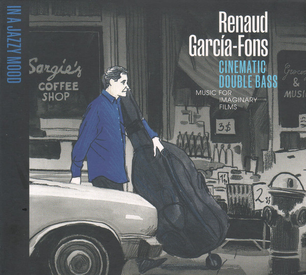 RENAUD GARCIA-FONS - Cinematic Double Bass - Music For Imaginary Films cover 