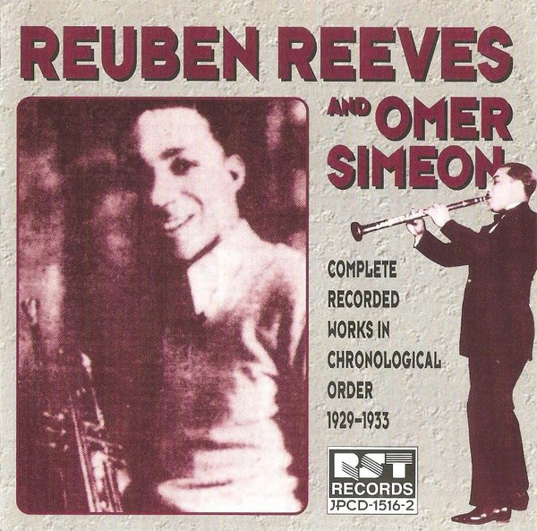 REUBEN REEVES - Reuben Reeves & Omer Simeon: Complete Recorded Works in Chronological Order (1929-1933) cover 