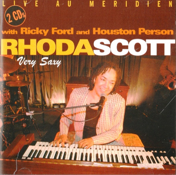 RHODA SCOTT - Rhoda Scott With Ricky Ford And Houston Person : Very Saxy - Live Au Meridien cover 