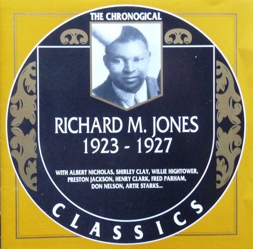 RICHARD M JONES - The Chronogical Classics: Richard M Jones 1923-1927 cover 