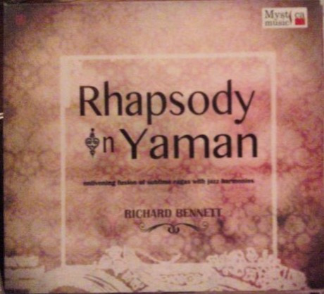 RICHARD X BENNETT - Rhapsody In Yaman (Enlivening Fusion Of Sublime Ragas With Jazz Harmonies) cover 