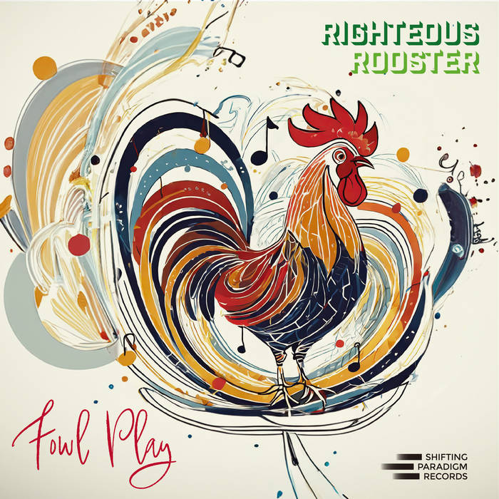 RIGHTEOUS ROOSTER - Fowl Play cover 