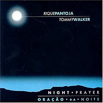 RIQUE PANTOJA - Rique Pantoja Tommy Walker : Night Prayer - Oracao Da Noite cover 