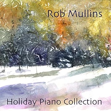 ROB MULLINS - Holiday Piano Collection cover 