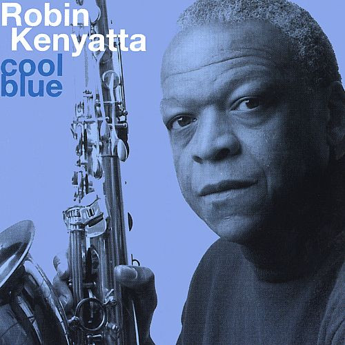 ROBIN KENYATTA - Cool Blue cover 