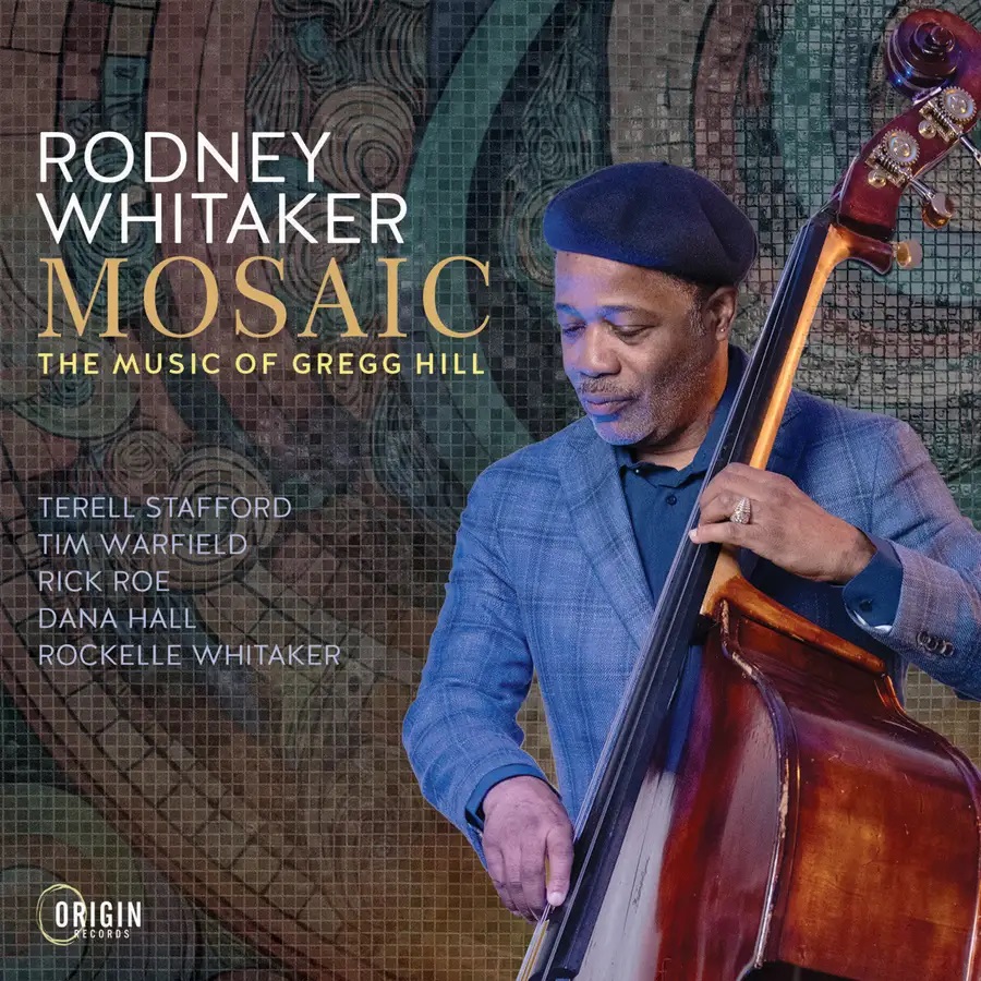 RODNEY WHITAKER - Mosaic : The Music of Gregg Hill cover 