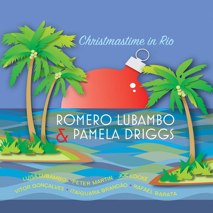 ROMERO LUBAMBO - Romero Lubambo & Pamela Driggs : Christmastime In Rio cover 