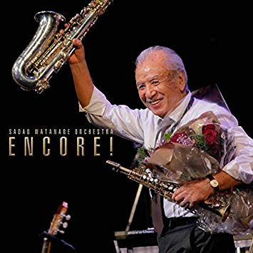 SADAO WATANABE - Sadao Watanabe Orchestra : Encore ! cover 