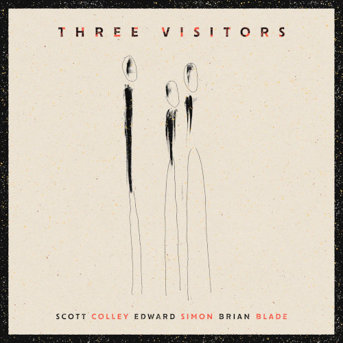 SCOTT COLLEY - Scott Colley / Edward Simon / Brian Blade : Three Visitors cover 