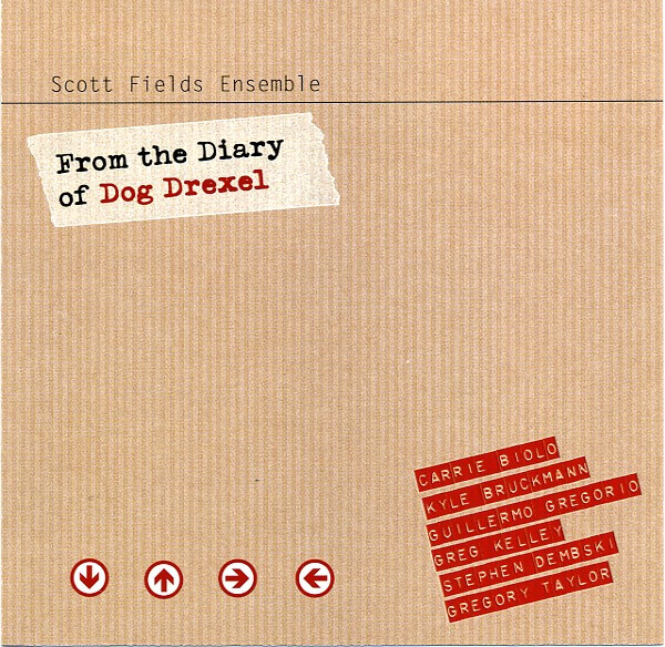 SCOTT FIELDS - Scott Fields Ensemble : From The Diary Of Dog Drexel cover 