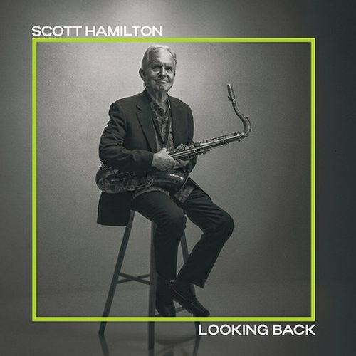 SCOTT HAMILTON - Looking Back cover 