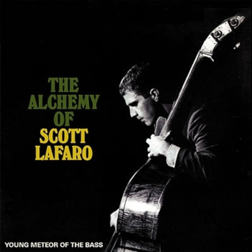 SCOTT LAFARO - The Alchemy Of Scott LaFaro : Young Meteor Of The Bass cover 