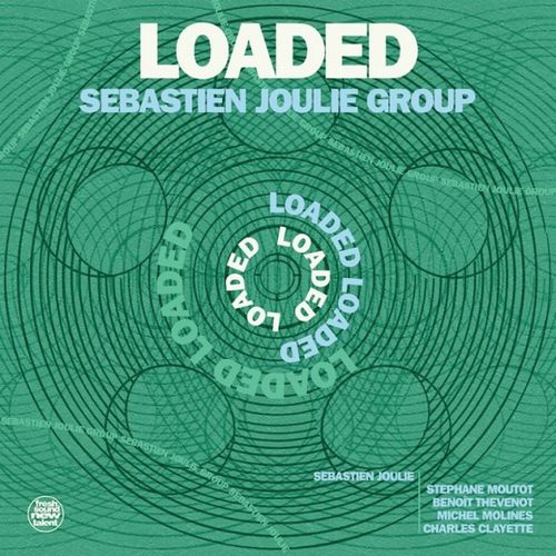 SÉBASTIEN JOULIE - Sebastien Joulie Group : Loaded cover 