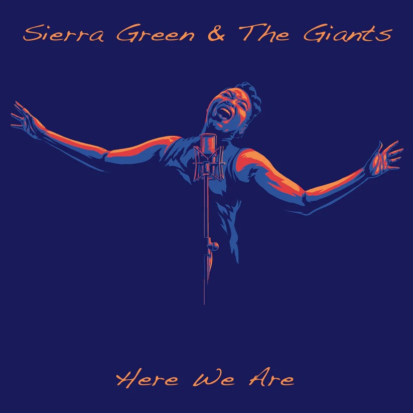 SIERRA GREEN AND THE SOUL MACHINE - Here We Are cover 