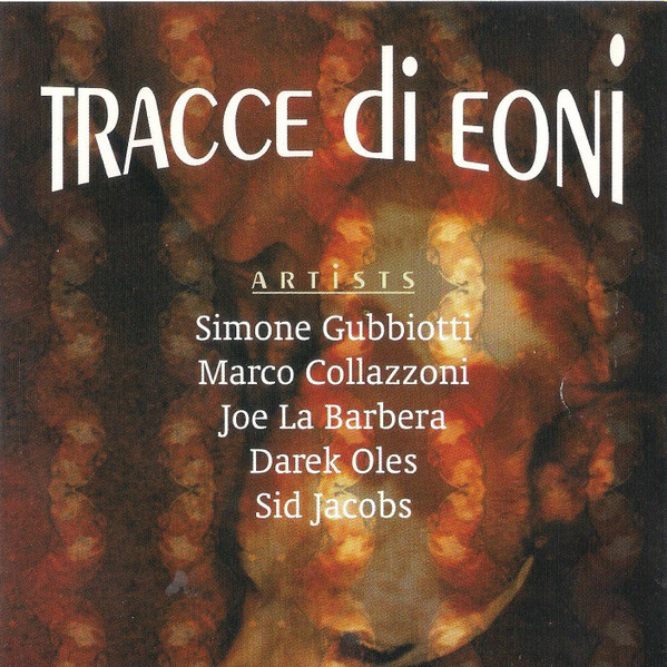 SIMONE GUBBIOTTI - Simone Gubbiotti, Marco Collazzoni, Joe LaBarbera, Darek Oles, Sid Jacobs : Tracce Di Eoni cover 