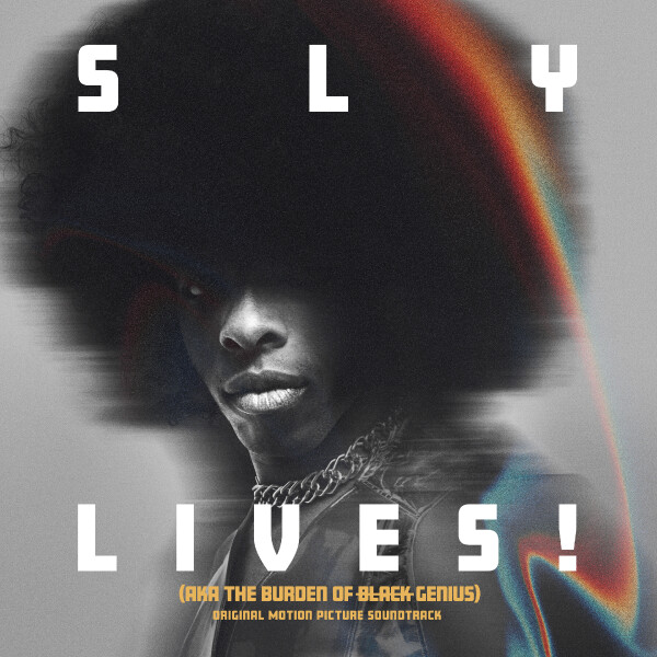 SLY AND THE FAMILY STONE - SLY LIVES! (aka The Burden of Black Genius) Original Motion Picture Soundtrack cover 