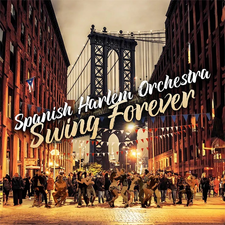 SPANISH HARLEM ORCHESTRA - Swing Forever cover 