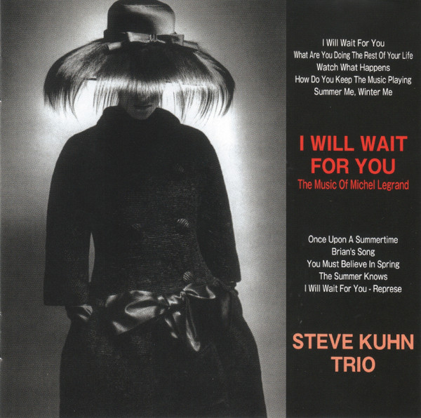 STEVE KUHN - I Will Wait For You - The Music Of Michel Legrand cover 