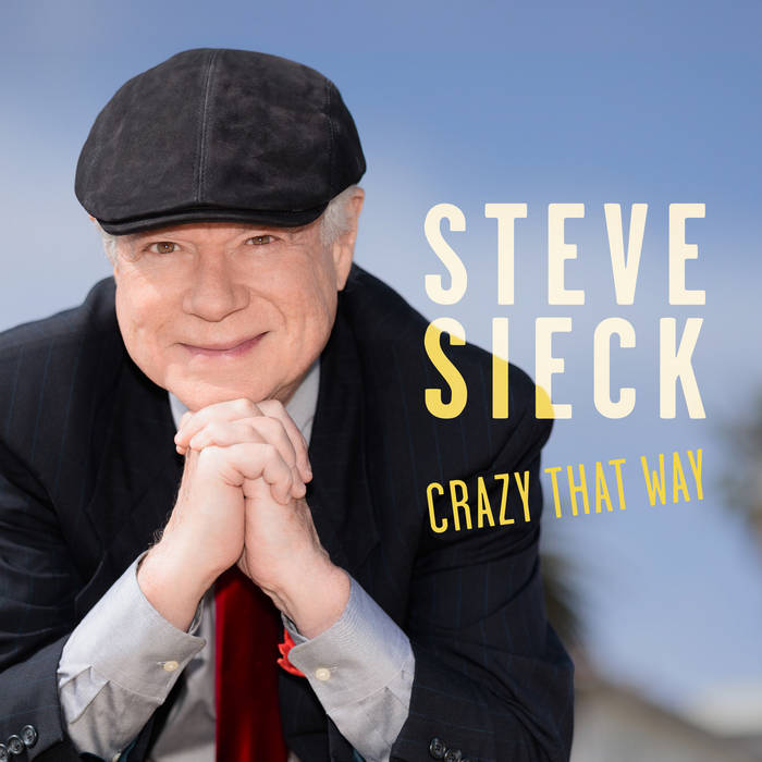 STEVE SIECK - Crazy That Way cover 