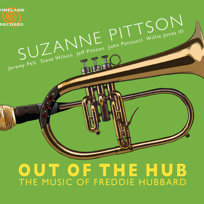 SUZANNE PITTSON - Out of the Hub : The Music of Freddie Hubbard cover 