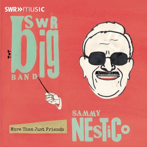 SWR BIG BAND - Swr Big Band Plays the Music of Sammy Nestico : More Than Just Friends cover 