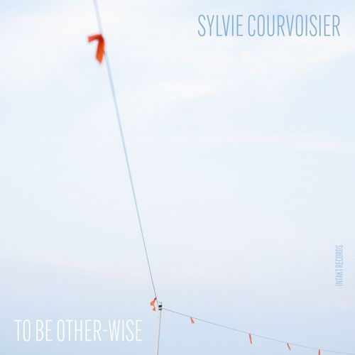 SYLVIE COURVOISIER - To Be Other-Wise cover 