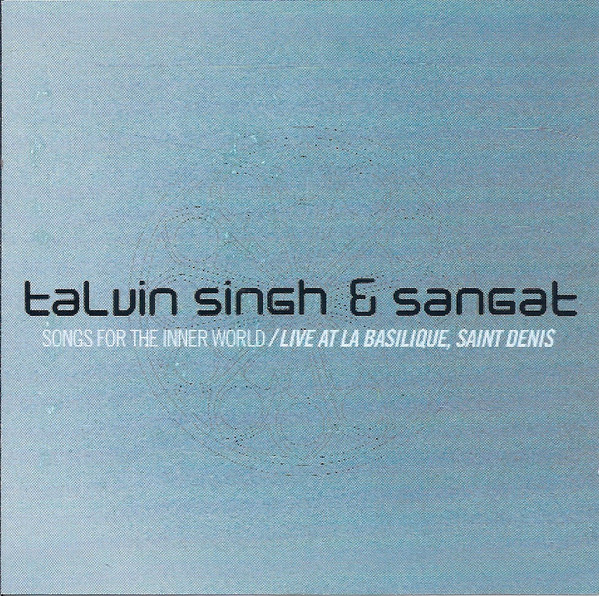 TALVIN SINGH - Talvin Singh & Sangat : Songs For The Inner World cover 