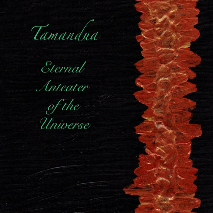 TAMANDUA - Eternal Anteater of the Universe cover 