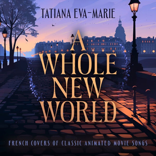 TATIANA EVA-MARIE - A Whole New World : French Covers Of Classic Animated Movie Songs cover 