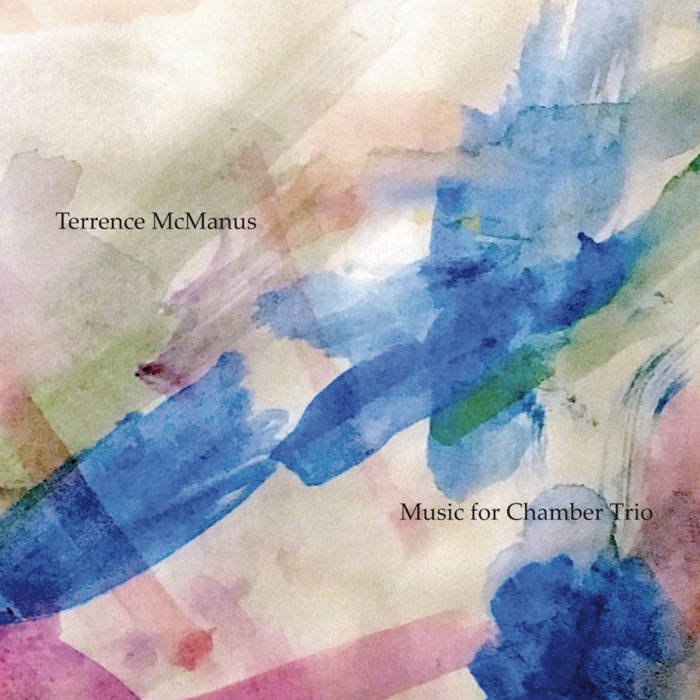 TERRENCE MCMANUS - Music for Chamber Trio cover 