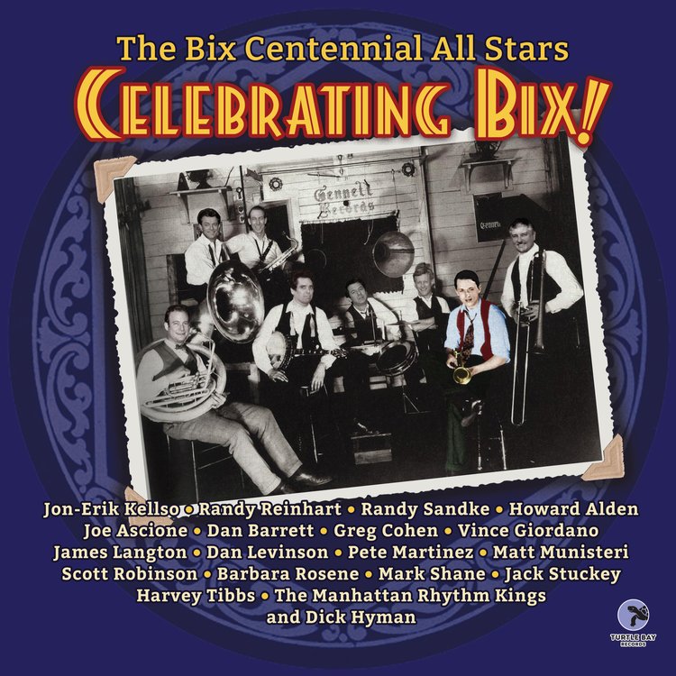 THE BIX CENTENNIAL ALL-STARS - Celebrating Bix! (20th Anniversary Edition) cover 