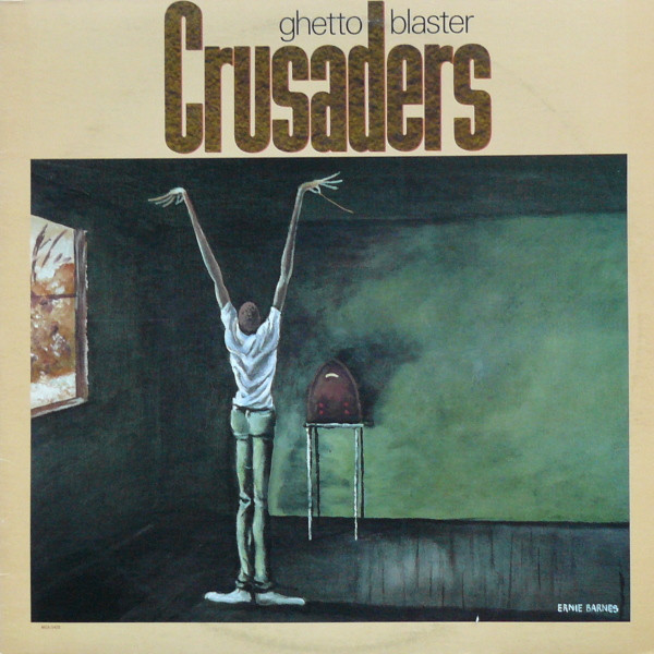 THE CRUSADERS - Ghetto Blaster cover 