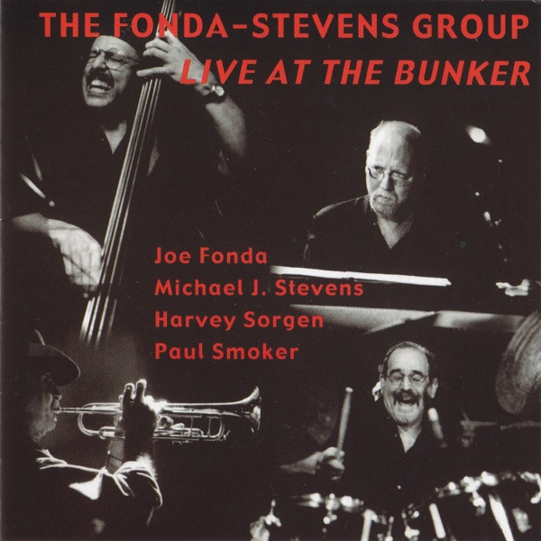 THE FONDA/STEVENS GROUP - Live At The Bunker cover 