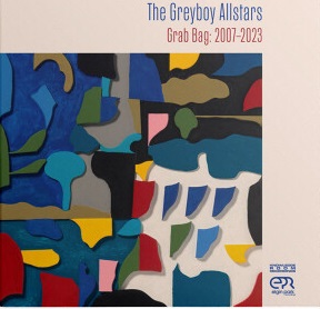 THE GREYBOY ALLSTARS - Grab Bag : 2007-2023 cover 