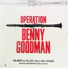 NOBUO HARA 原信夫 / NOBUO HARA AND HIS SHARPS & FLATS Operation Benny Goodman album cover