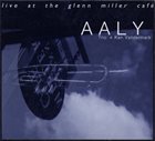 AALY TRIO AALY Trio + Ken Vandermark : Live At The Glenn Miller Cafe album cover